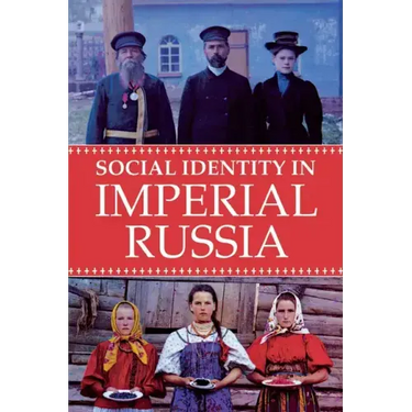Social Identity in Imperial Russia