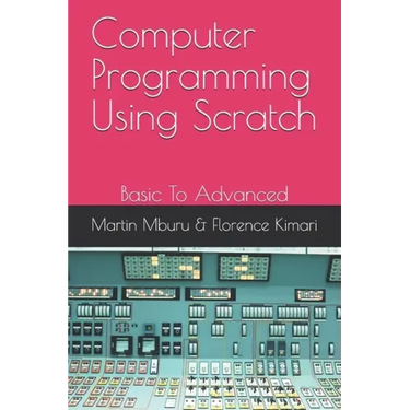 Computer Programming Using Scratch: Basic To Advanced