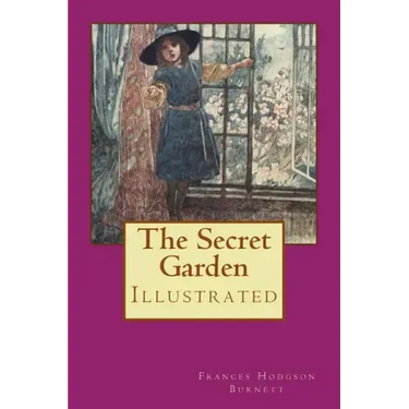 The Secret Garden: Illustrated