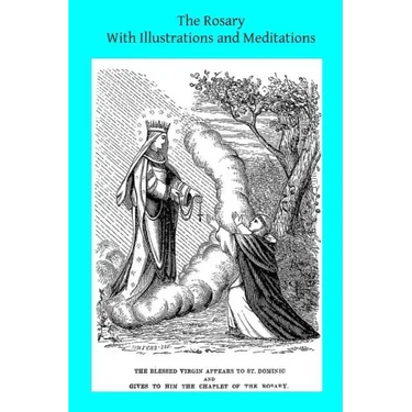 The Rosary With Illustrations and Meditations