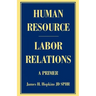 Human Resource/Labor Relations: A Primer