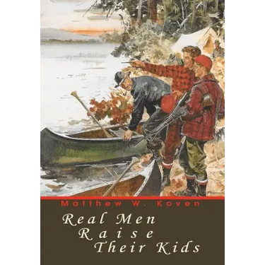 Real Men Raise Their Kids