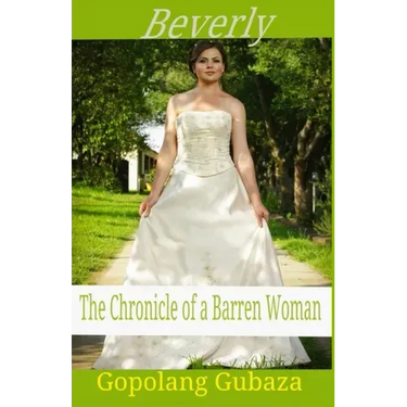 Beverly: The Chronicles of a Barren Woman