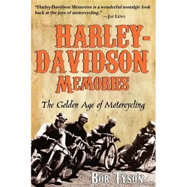 Harley-Davidson Memories: The Golden Age of Motorcycling