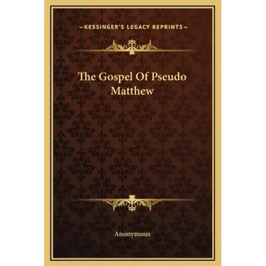 The Gospel of Pseudo Matthew