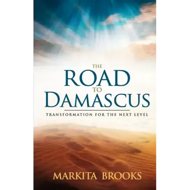 The Road to Damascus: Transformation for the Next Level