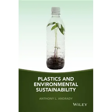 Plastics and Environmental Sustainability