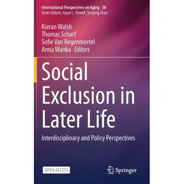 Social Exclusion in Later Life: Interdisciplinary and Policy Perspectives