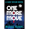 One More Move: A Cade Taylor Novel
