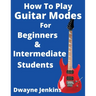 How To Play Guitar Modes