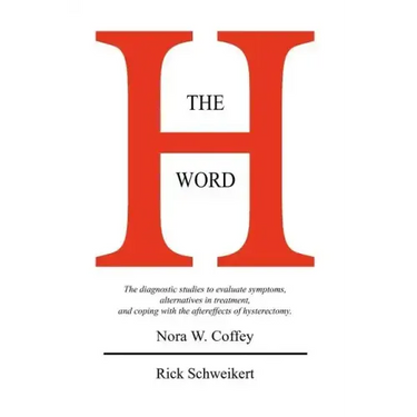 The H Word: The diagnostic studies to evaluate symptoms, alternatives in treatment, and coping with the aftereffects of hysterectomy.