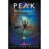 Peak Performance!!: Merging Spirituality and Success Principles