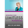 Developing Your Limitless Potential: Reach, Seize, and Conquer