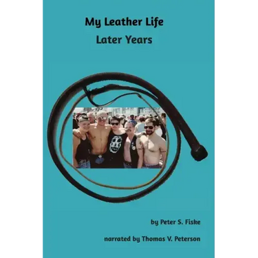 My Leather Life: Later Years