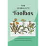The Herbalist's Toolbox: A Comprehensive Guide to Practical Herbal Medicine
