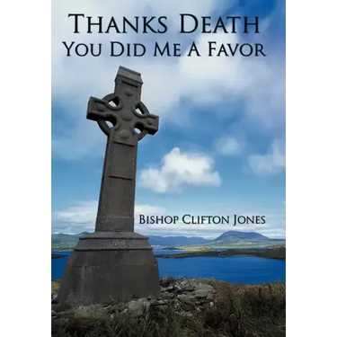 Thanks Death You Did Me a Favor