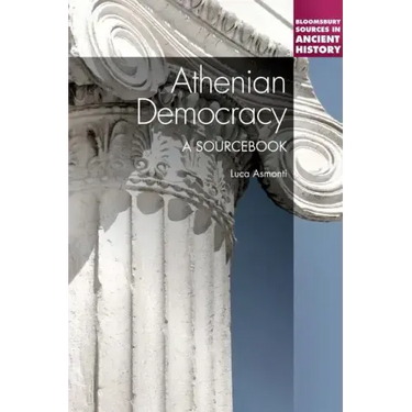 Athenian Democracy: A Sourcebook