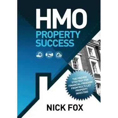 HMO Property Success the Proven Strategy for Financial Freedom Through Multi-Let Property Investing