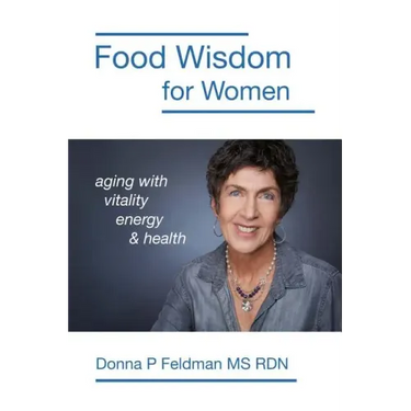 Food Wisdom for Women: nutrition for aging with energy, vitality and health