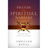 Prayer and Spiritual Warfare: Spiritual Victory for the 21st Century