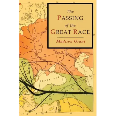 The Passing of the Great Race: Color Illustrated Edition with Original Maps