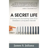 A Secret Life: Enduring and Triumphing Over OCD: Obsessive Compulsive Disorder
