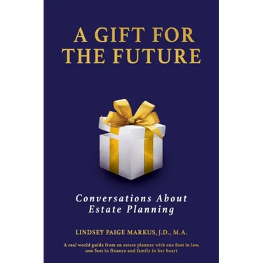 A Gift For The Future: Conversations About Estate Planning