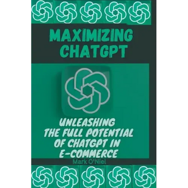 Maximizing ChatGPT: Unleashing the full potential of ChatGPT in E-commerce