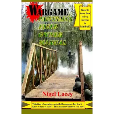 Wargame Paintball's Field Owner Manual