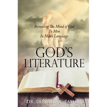 God's Literature: Revealing The Mind of God To Men In Man's Language