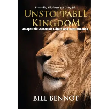 Unstoppable Kingdom: apostolic leadership culture and transformation