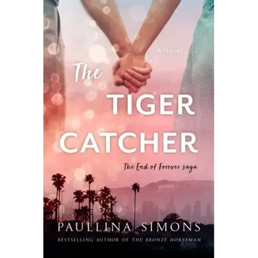 The Tiger Catcher: The End of Forever Saga