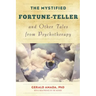 The Mystified Fortune-Teller and Other Tales from Psychotherapy
