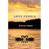Love Phobia: A Lovers Diary