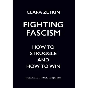 Fighting Fascism: How to Struggle and How to Win