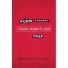 The Pornography Trap, 2nd Edition: A Resource for Ministry Leaders