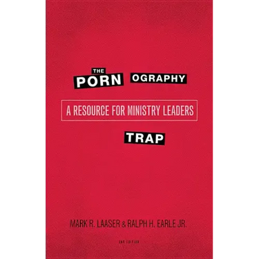 The Pornography Trap, 2nd Edition: A Resource for Ministry Leaders