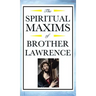 Spiritual Maxims of Brother Lawrence