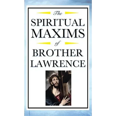 Spiritual Maxims of Brother Lawrence