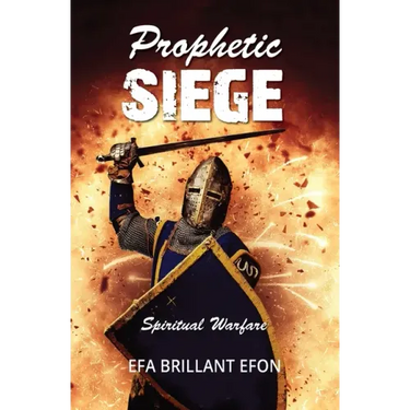 Prophetic Siege: Spiritual Warfare