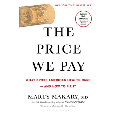 The Price We Pay: What Broke American Health Care--And How to Fix It