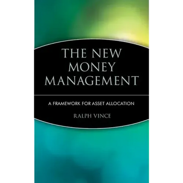 The New Money Management: A Framework for Asset Allocation