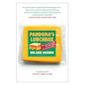 Pandora's Lunchbox: How Processed Food Took Over the American Meal