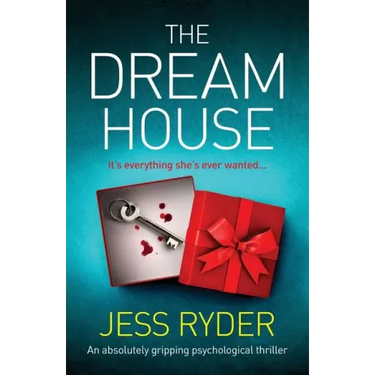 The Dream House: An absolutely gripping psychological thriller