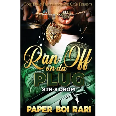 Ran off on da Plug