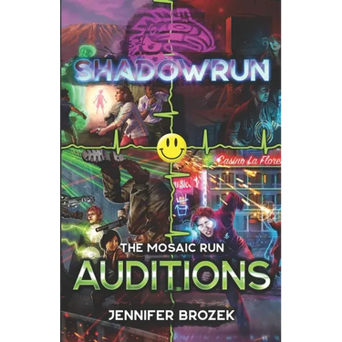Shadowrun: Auditions: (A Mosaic Run Collection)