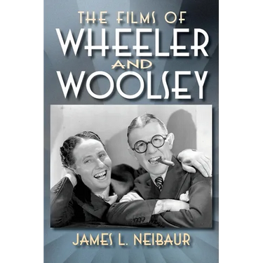 The Films of Wheeler and Woolsey
