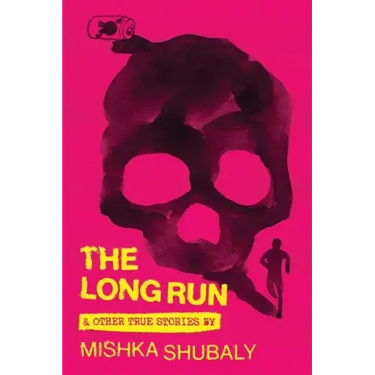 The Long Run & Other True Stories
