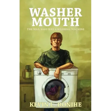 Washer Mouth: The Man Who Was a Washing Machine