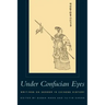 Under Confucian Eyes: Writings on Gender in Chinese History